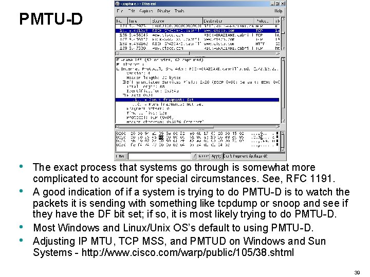 PMTU-D • • The exact process that systems go through is somewhat more complicated