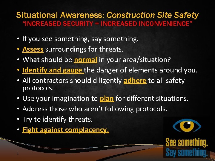 Situational Awareness: Construction Site Safety “INCREASED SECURITY = INCREASED INCONVENIENCE” • • • 1