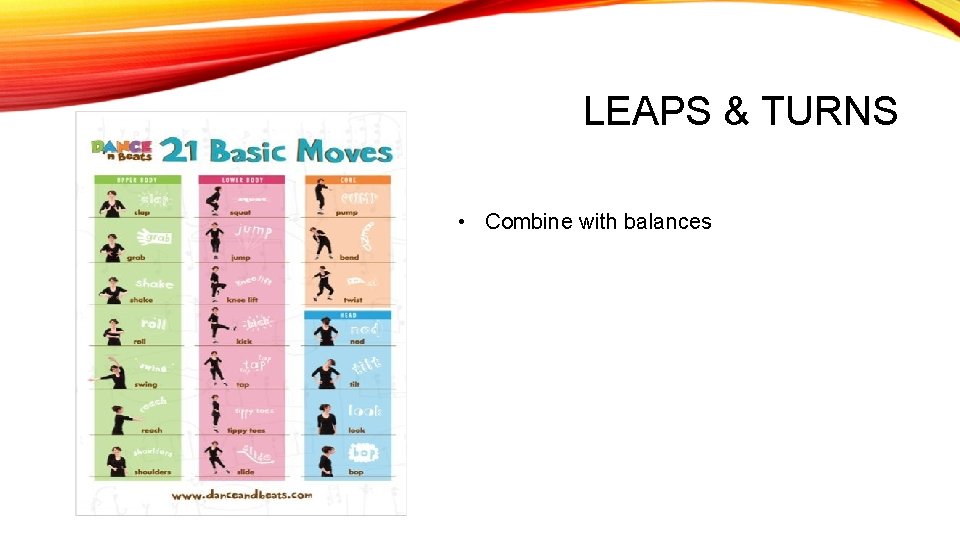 LEAPS & TURNS • Combine with balances 