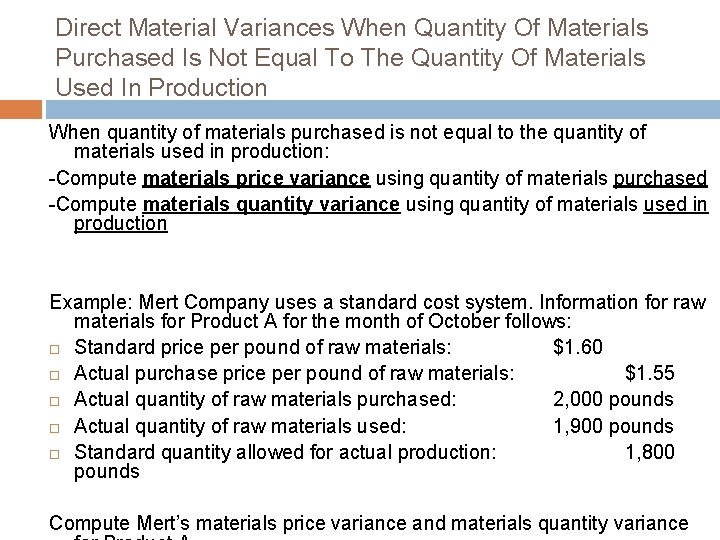 Direct Material Variances When Quantity Of Materials Purchased Is Not Equal To The Quantity