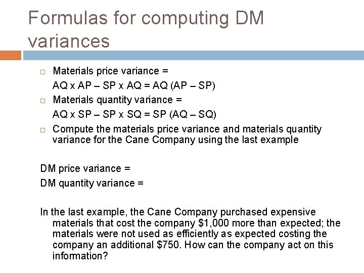 Formulas for computing DM variances Materials price variance = AQ x AP – SP