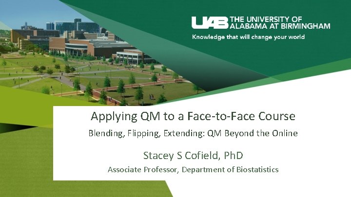 Applying QM to a Face-to-Face Course Blending, Flipping, Extending: QM Beyond the Online Stacey