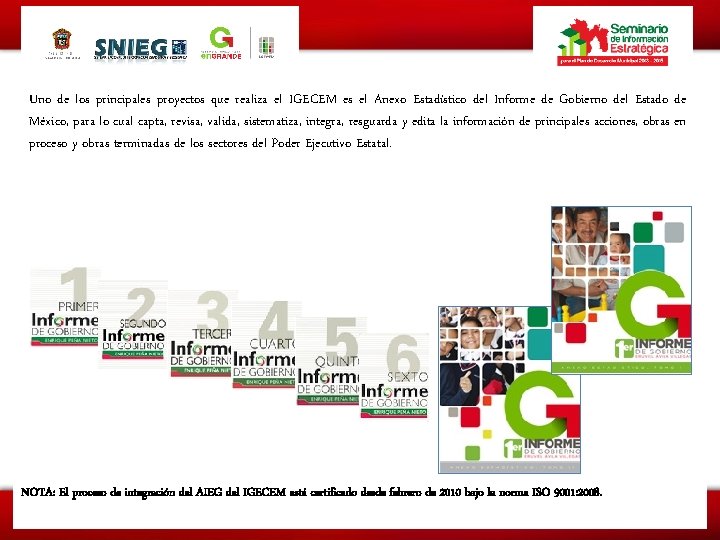 Uno de los principales proyectos que realiza el IGECEM es el Anexo Estadístico del