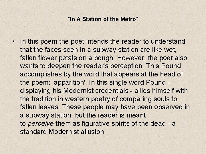 "In A Station of the Metro" • In this poem the poet intends the