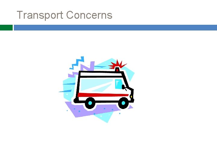 Transport Concerns 