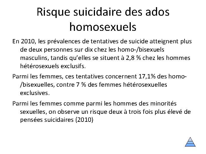 Risque suicidaire des ados homosexuels En 2010, les prévalences de tentatives de suicide atteignent