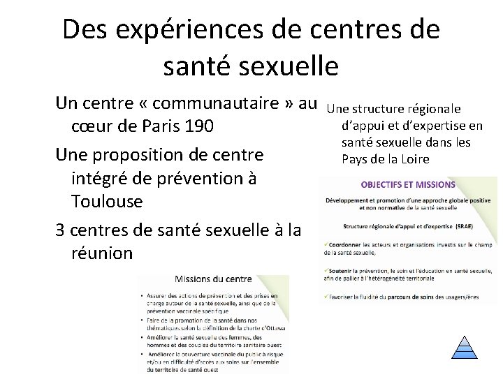 Des expériences de centres de santé sexuelle Un centre « communautaire » au Une