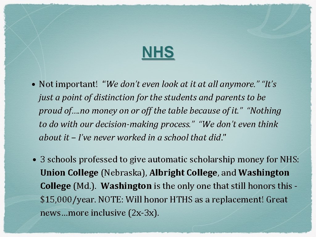 NHS • Not important! “We don’t even look at it at all anymore. ”