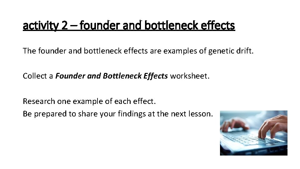 activity 2 – founder and bottleneck effects The founder and bottleneck effects are examples