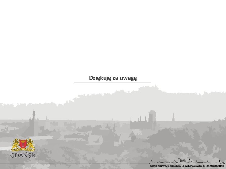 Dziękuję za uwagę 