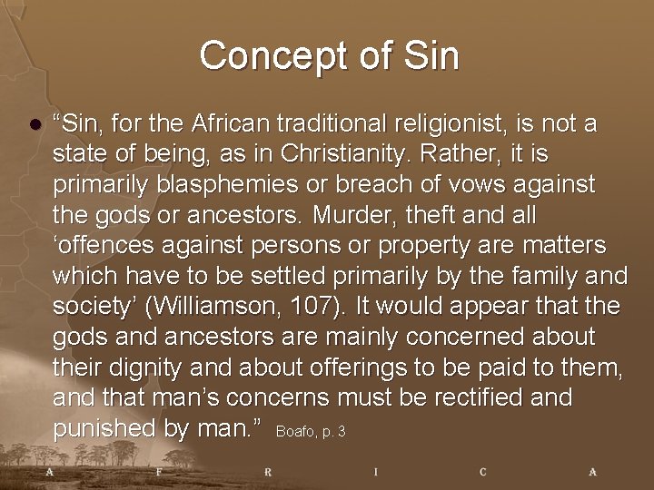 Concept of Sin l “Sin, for the African traditional religionist, is not a state