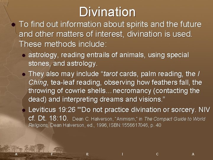 Divination l To find out information about spirits and the future and other matters