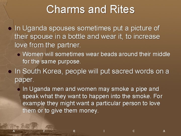 Charms and Rites l In Uganda spouses sometimes put a picture of their spouse