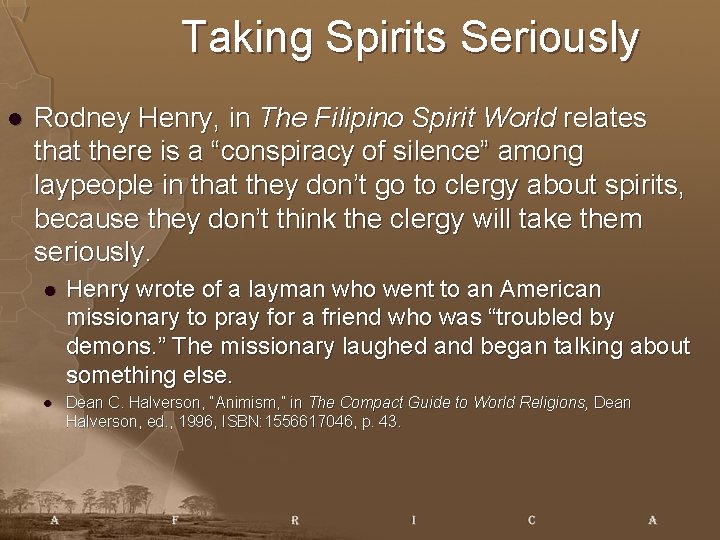 Taking Spirits Seriously l Rodney Henry, in The Filipino Spirit World relates that there