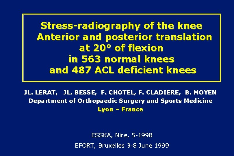 Stress-radiography of the knee Anterior and posterior translation at 20° of flexion in 563