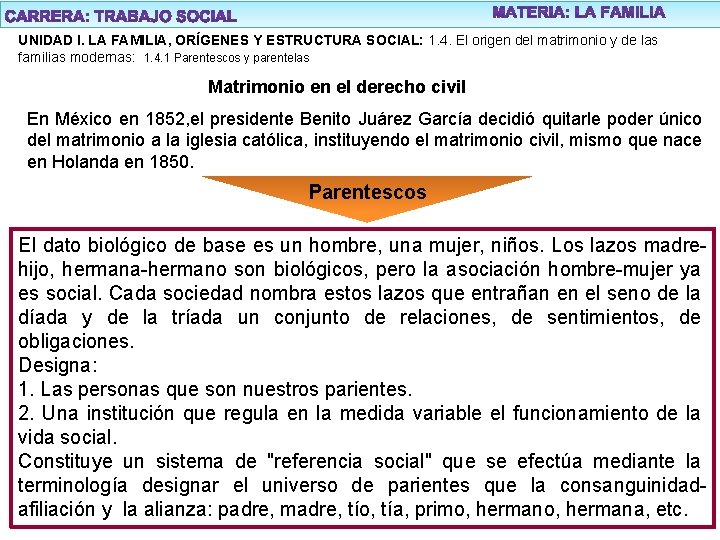 UNIDAD I. LA FAMILIA, ORÍGENES Y ESTRUCTURA SOCIAL: 1. 4. El origen del matrimonio