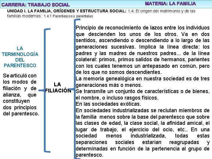 UNIDAD I. LA FAMILIA, ORÍGENES Y ESTRUCTURA SOCIAL: 1. 4. El origen del matrimonio
