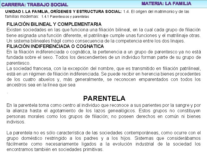 UNIDAD I. LA FAMILIA, ORÍGENES Y ESTRUCTURA SOCIAL: 1. 4. El origen del matrimonio