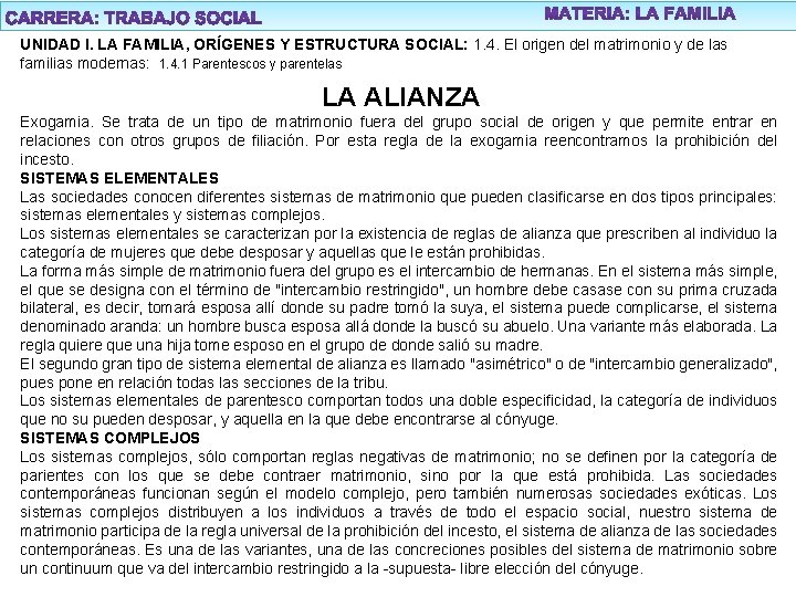 UNIDAD I. LA FAMILIA, ORÍGENES Y ESTRUCTURA SOCIAL: 1. 4. El origen del matrimonio