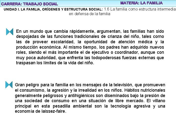 UNIDAD I. LA FAMILIA, ORÍGENES Y ESTRUCTURA SOCIAL: 1. 6 La familia como estructura