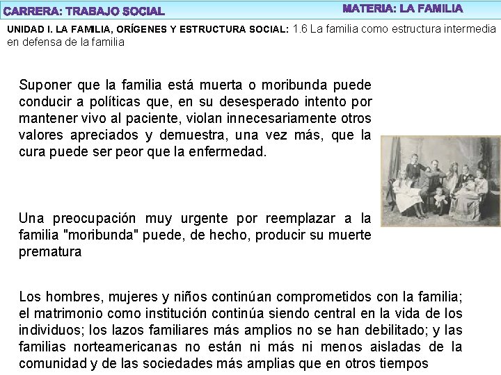UNIDAD I. LA FAMILIA, ORÍGENES Y ESTRUCTURA SOCIAL: 1. 6 La familia como estructura