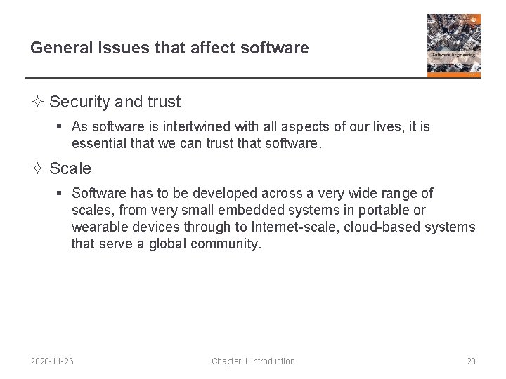 General issues that affect software ² Security and trust § As software is intertwined