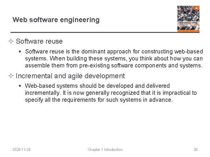 Web software engineering ² Software reuse § Software reuse is the dominant approach for
