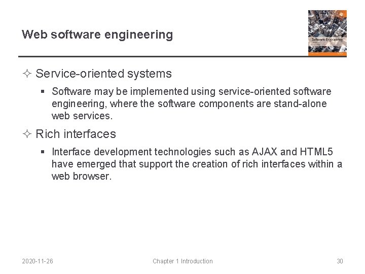 Web software engineering ² Service-oriented systems § Software may be implemented using service-oriented software