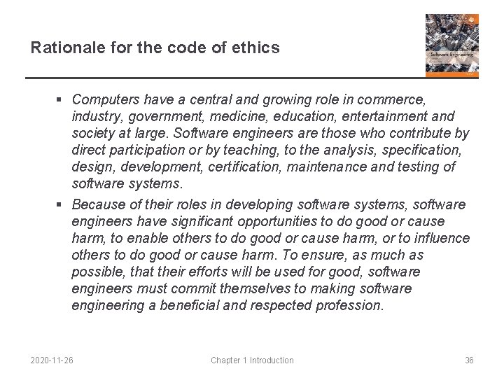 Rationale for the code of ethics § Computers have a central and growing role