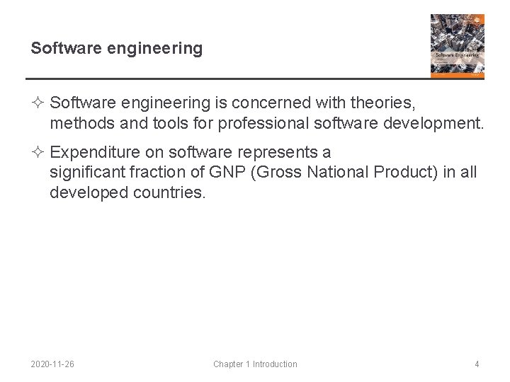 Software engineering ² Software engineering is concerned with theories, methods and tools for professional