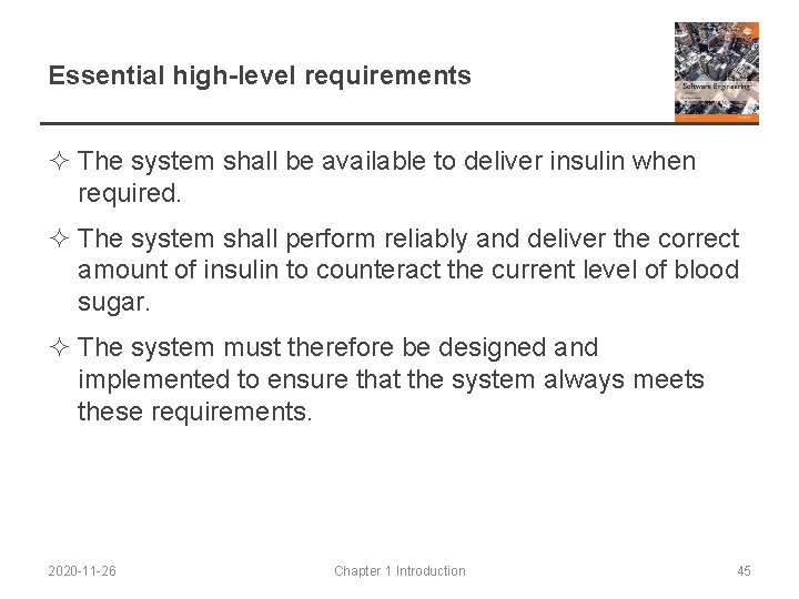 Essential high-level requirements ² The system shall be available to deliver insulin when required.