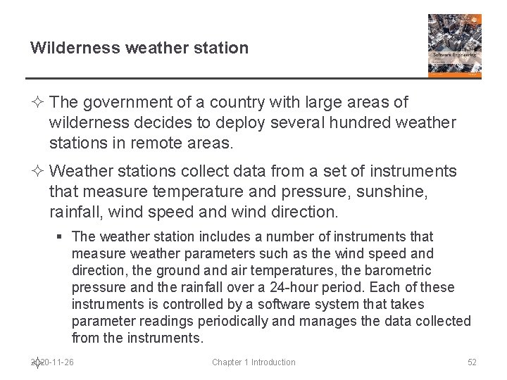 Wilderness weather station ² The government of a country with large areas of wilderness
