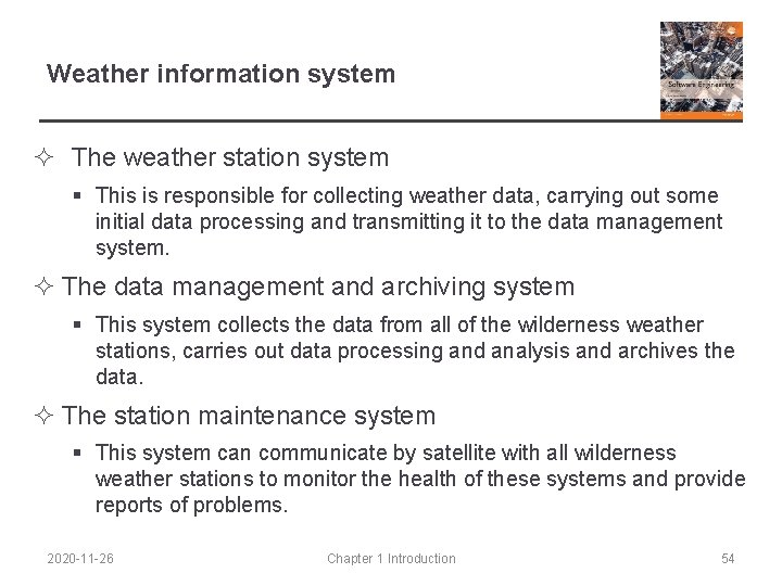 Weather information system ² The weather station system § This is responsible for collecting
