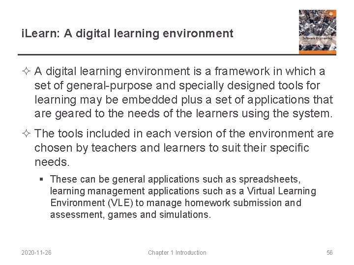 i. Learn: A digital learning environment ² A digital learning environment is a framework