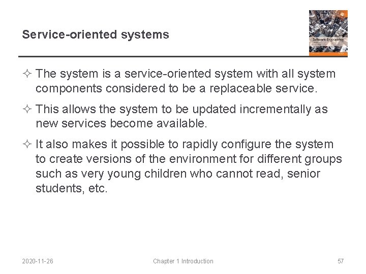 Service-oriented systems ² The system is a service-oriented system with all system components considered