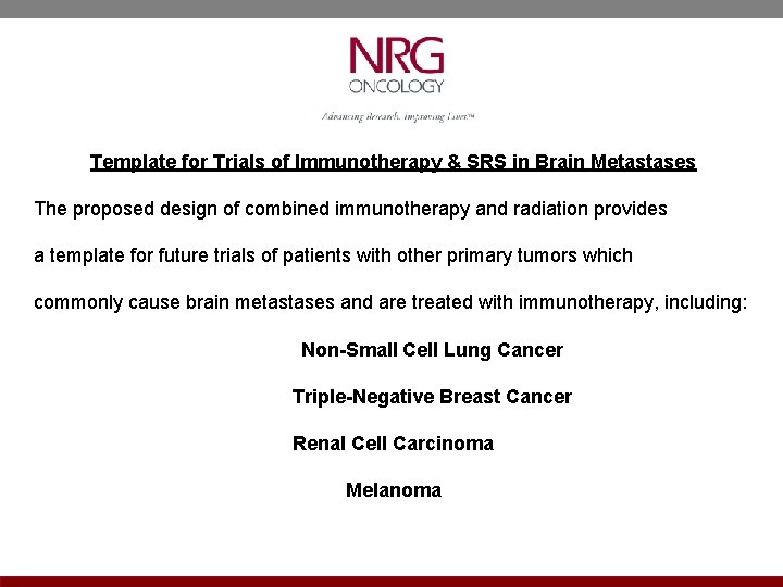 Template for Trials of Immunotherapy & SRS in Brain Metastases The proposed design of