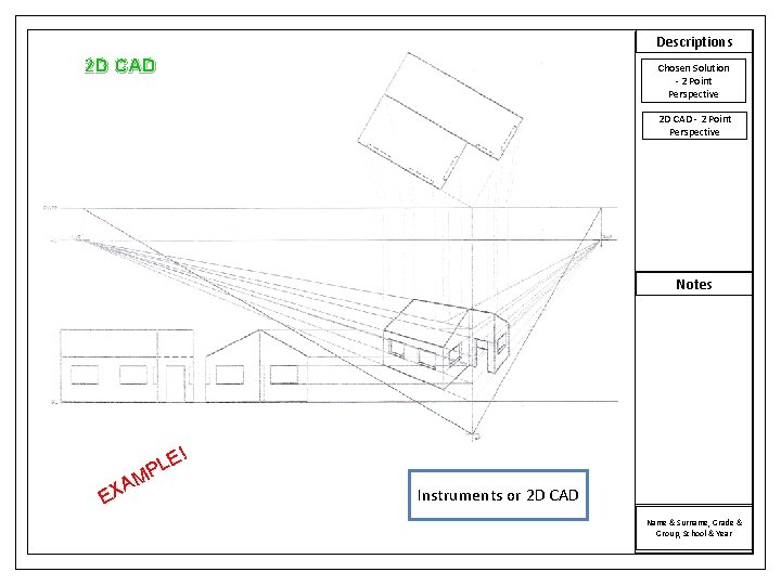 Descriptions 2 D CAD Chosen Solution - 2 Point Perspective 2 D CAD - Descriptions 2 D CAD Chosen Solution - 2 Point Perspective 2 D CAD -