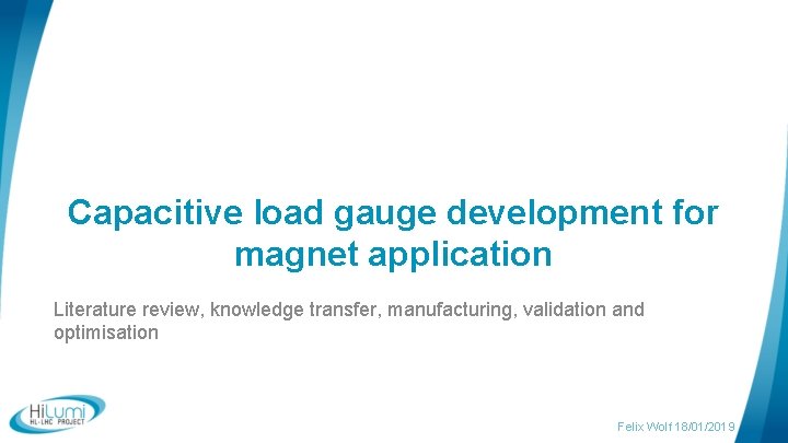 Capacitive load gauge development for magnet application Literature review, knowledge transfer, manufacturing, validation and