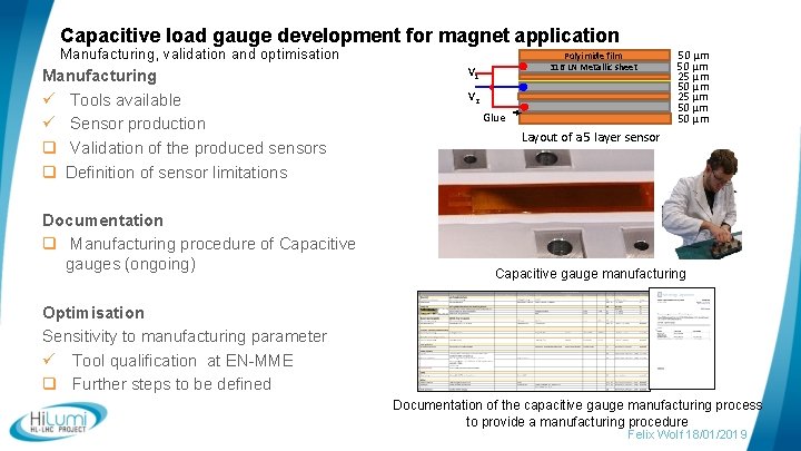 Capacitive load gauge development for magnet application Manufacturing, validation and optimisation Manufacturing ü Tools