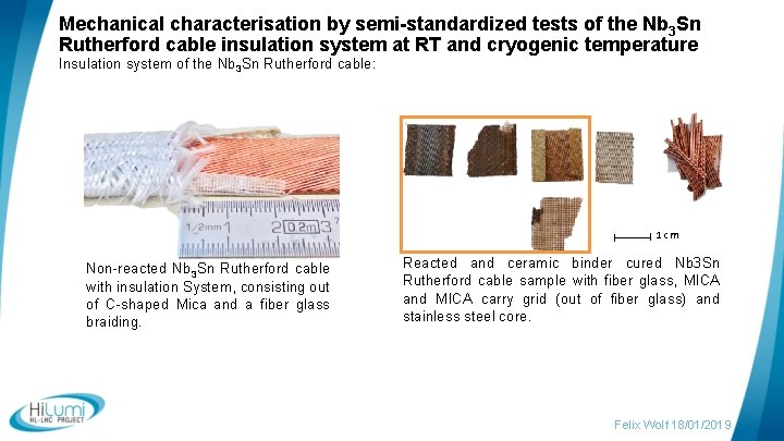 Mechanical characterisation by semi-standardized tests of the Nb 3 Sn Rutherford cable insulation system