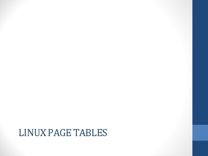 LINUX PAGE TABLES 