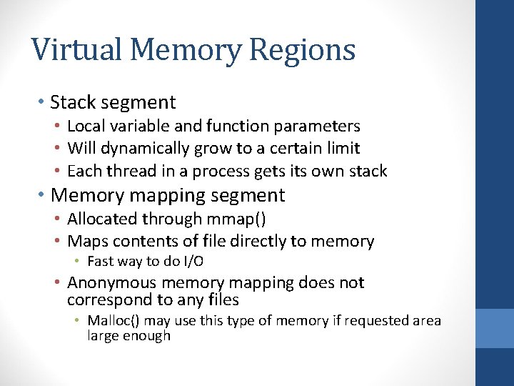 Virtual Memory Regions • Stack segment • Local variable and function parameters • Will