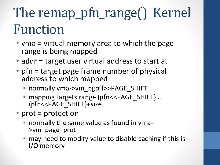 The remap_pfn_range() Kernel Function • vma = virtual memory area to which the page