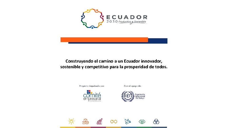 Construyendo el camino a un Ecuador innovador, sostenible y competitivo para la prosperidad de
