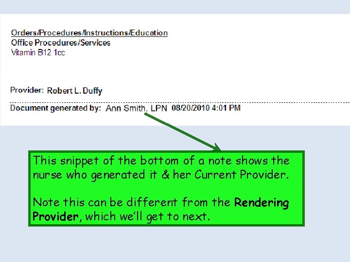 This snippet of the bottom of a note shows the nurse who generated it