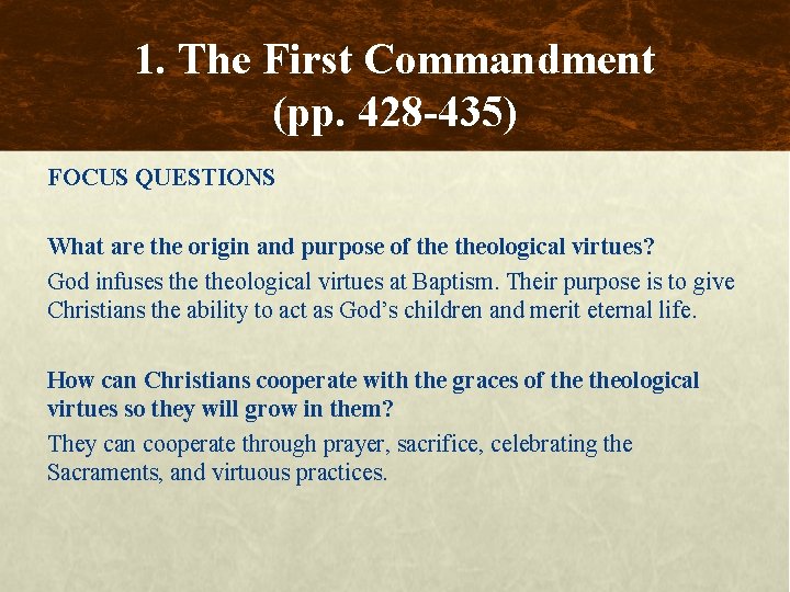 1. The First Commandment (pp. 428 -435) FOCUS QUESTIONS What are the origin and