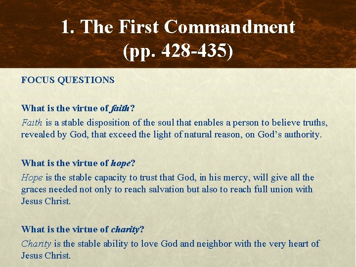 1. The First Commandment (pp. 428 -435) FOCUS QUESTIONS What is the virtue of