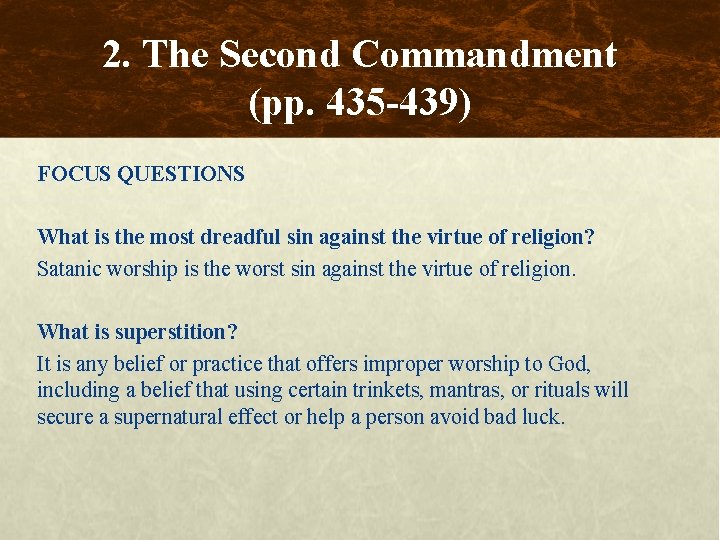 2. The Second Commandment (pp. 435 -439) FOCUS QUESTIONS What is the most dreadful