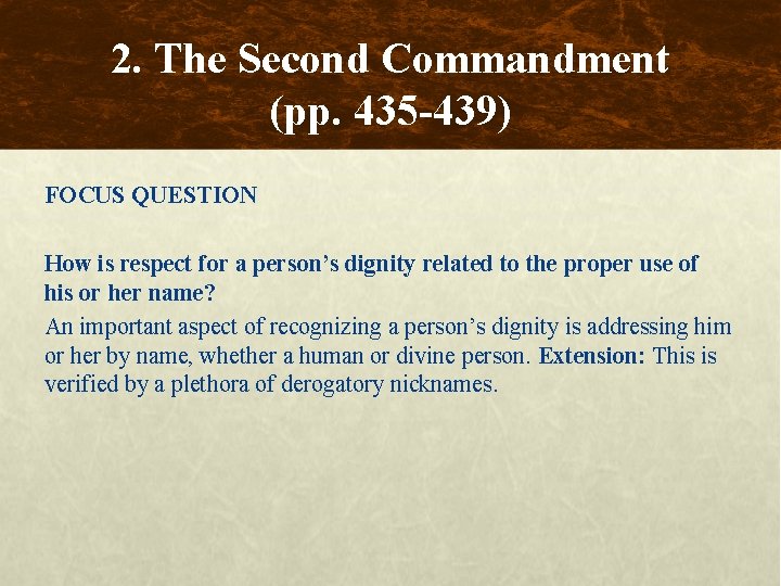 2. The Second Commandment (pp. 435 -439) FOCUS QUESTION How is respect for a