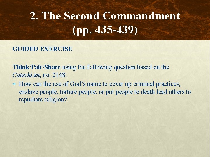 2. The Second Commandment (pp. 435 -439) GUIDED EXERCISE Think/Pair/Share using the following question